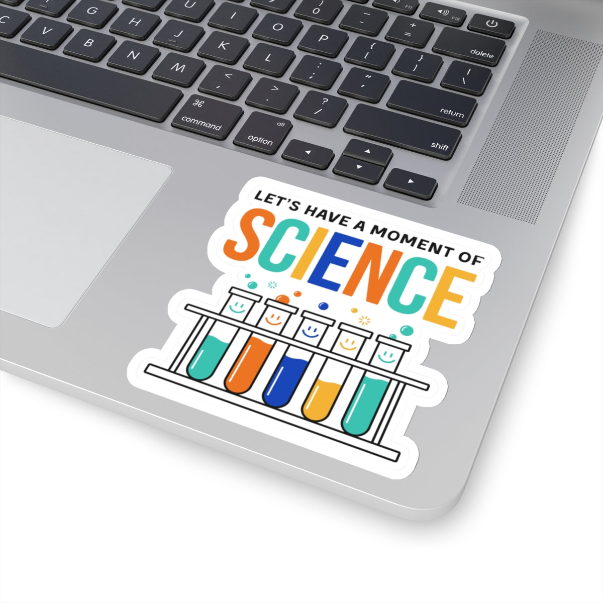 Lets have a moment of science Sticker