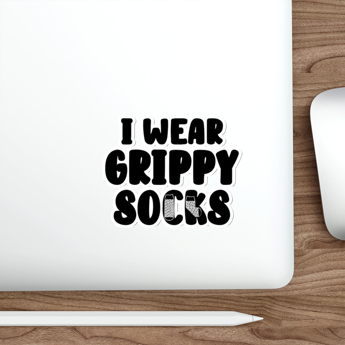 I Wear Grippy Socks Waterproof Die-Cut Sticker