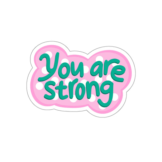 You are strong Sticker