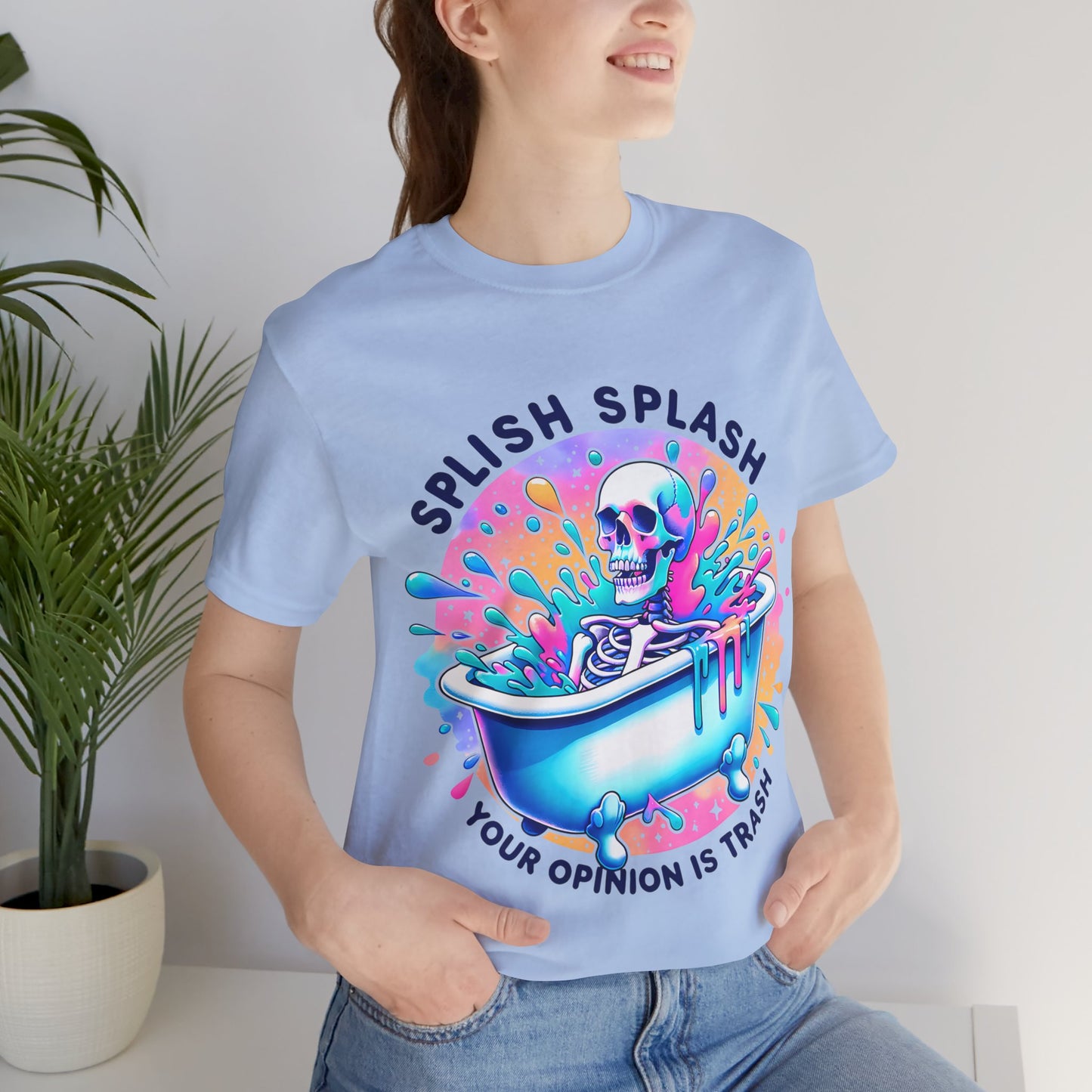 Splish Splash Your Opinion Is Trash Unisex Jersey Short Sleeve Tee