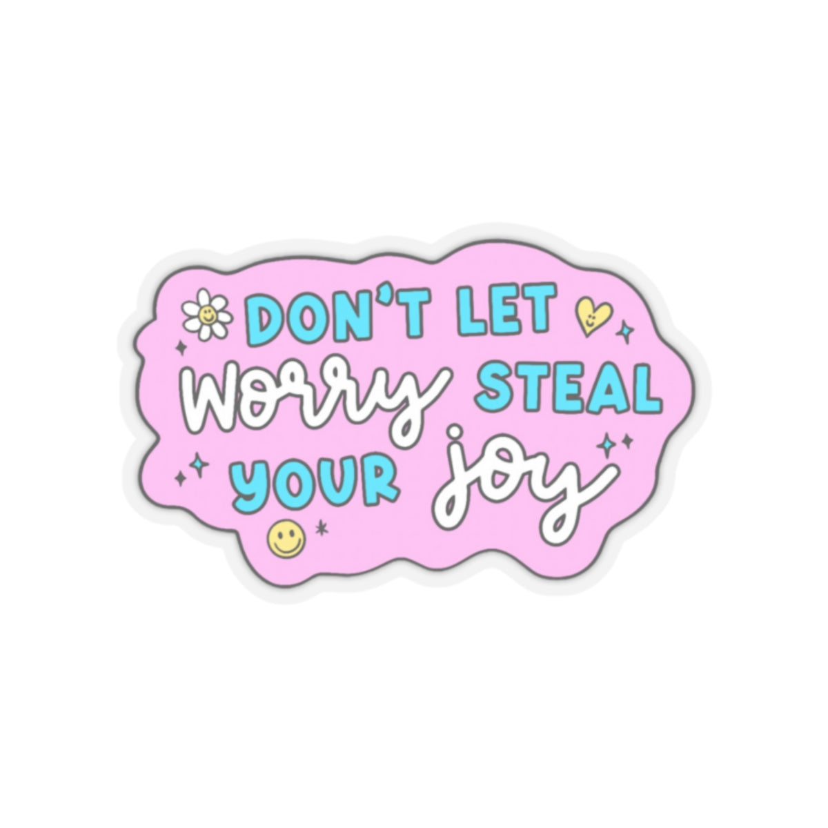 Dont let worry Sticker