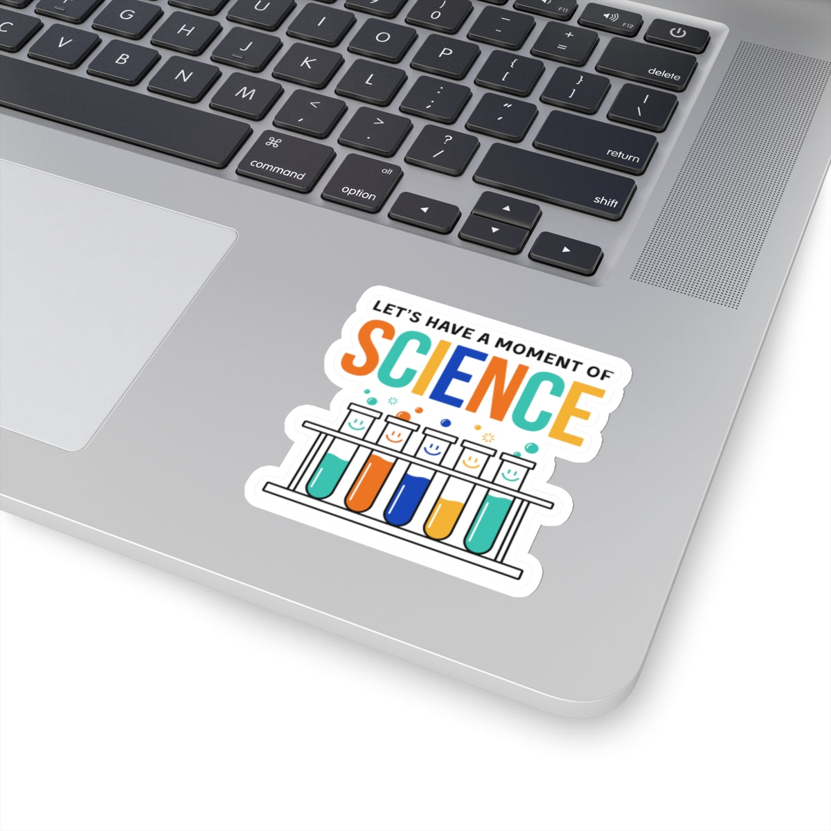 Lets have a moment of science Sticker