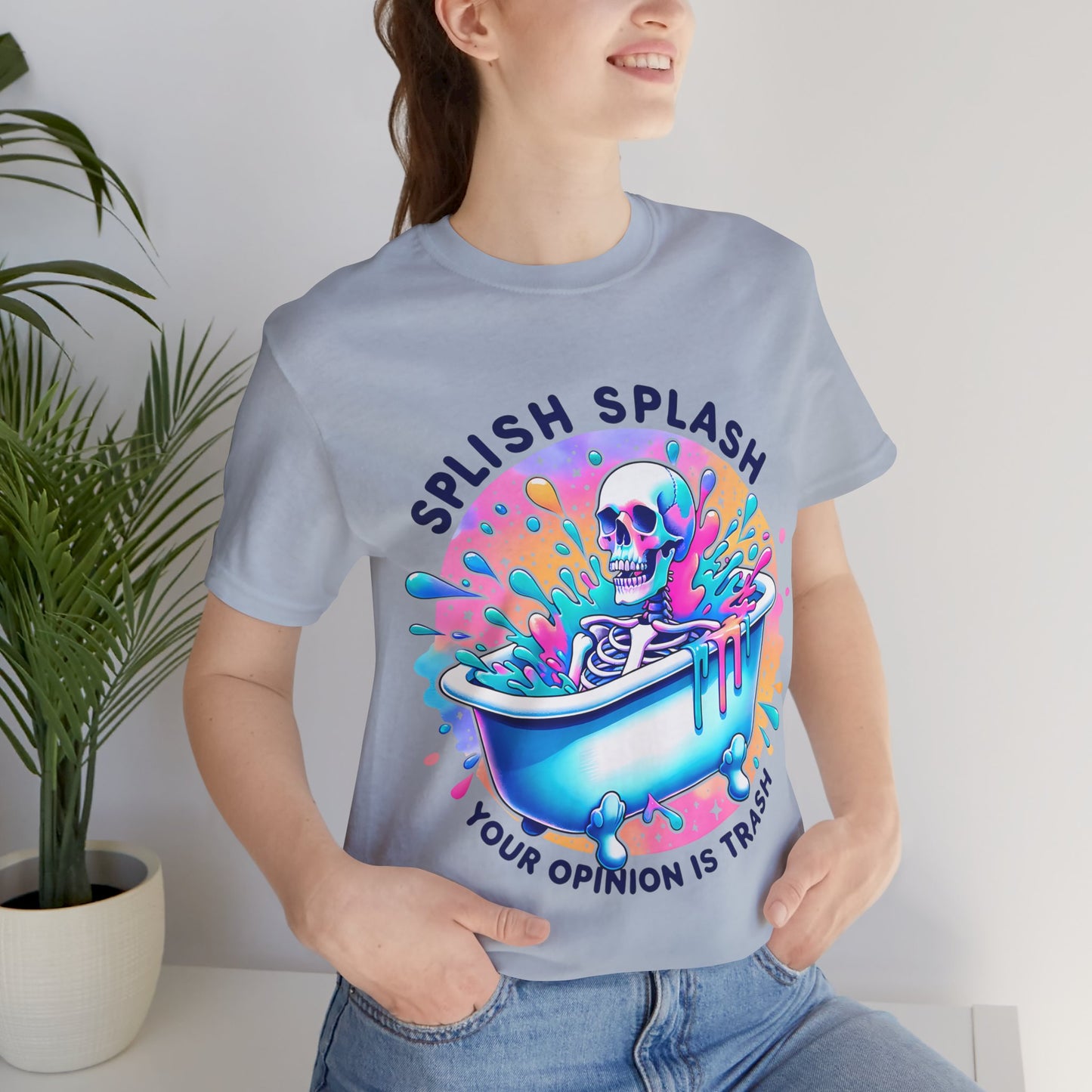 Splish Splash Your Opinion Is Trash Unisex Jersey Short Sleeve Tee