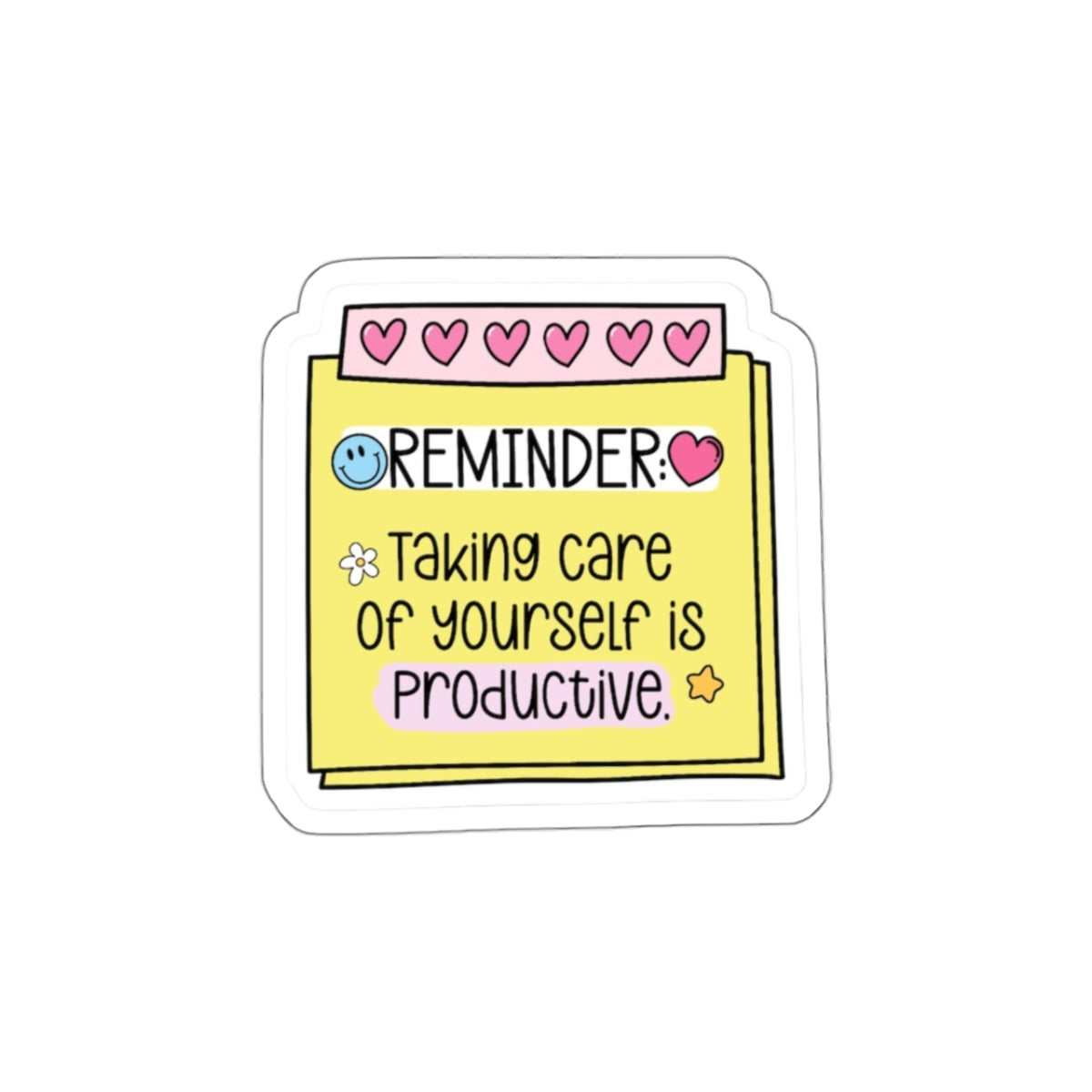 Reminder self care Sticker