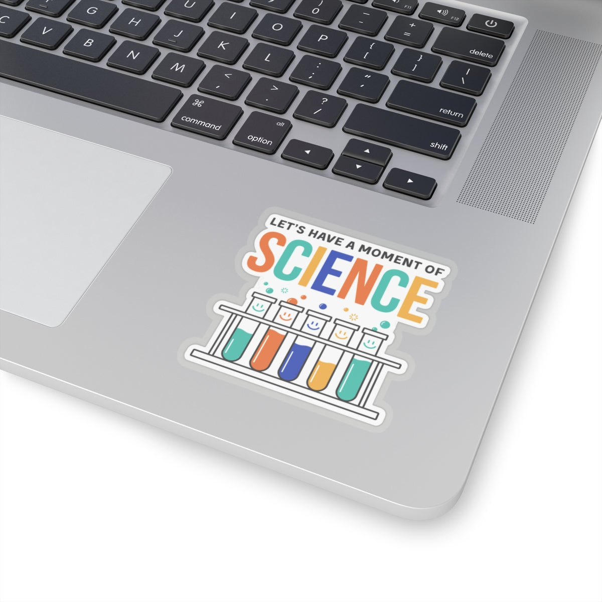 Lets have a moment of science Sticker